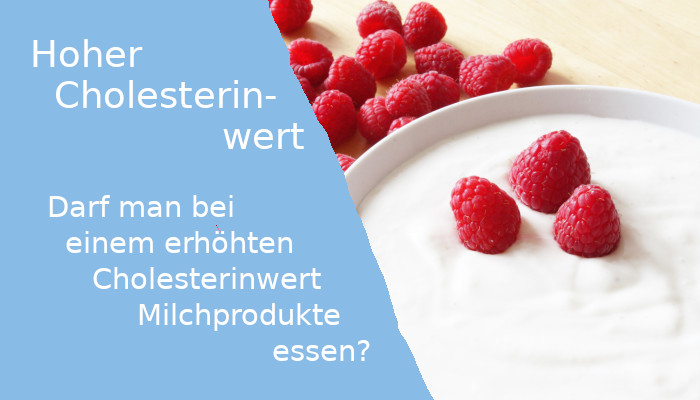 Cholesterin-Werte zu hoch: Milchprodukte erlaubt?