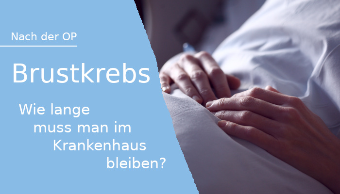 Wie Lange Darf Man Bei Gürtelrose Nicht Duschen Brustkrebs-OP: Wie lange muss man im Krankenhaus bleiben?