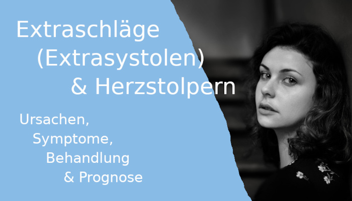 Extraschläge (Extrasystolen) & Herzstolpern: Folgen, Behandlung, Prognose