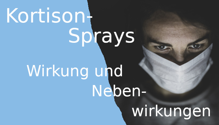 Kortison-Sprays: Wirkung und Nebvenwirkungen